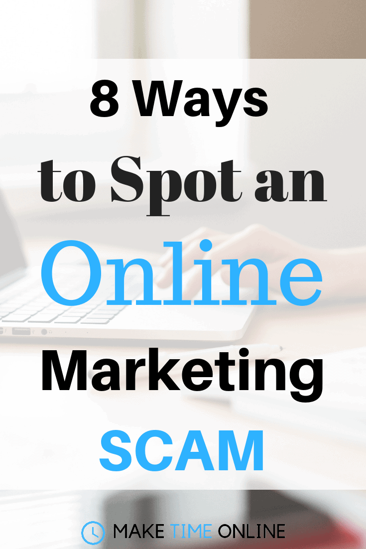 8 Ways to Spot an Online Marketing SCAM - Make Time Online