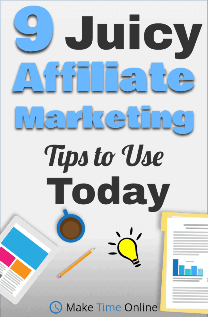 Use these affiliate marketing tips to make money online. Find another passive income stream and make money from home to give you more time to do what you want. Learn these affiliate marketing for bloggers tips to create great content marketing and help your readers. #affiliatemarketing #makemoneyfromhome #passiveincome #bloggingtips #howtomakemoneyfromablog