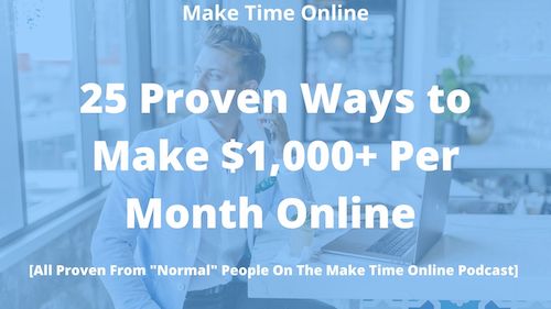 25 proven ways to Make $1,000 a month online you can start today