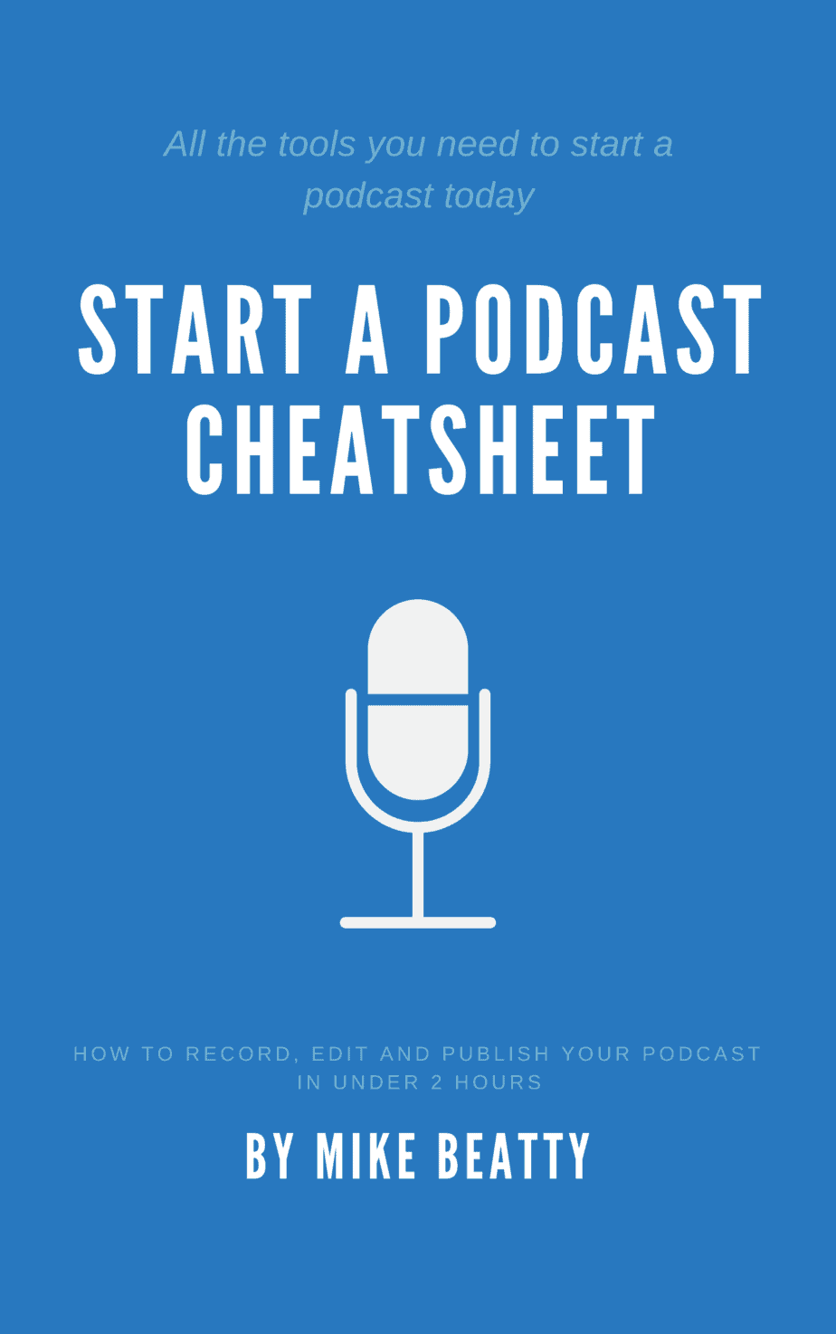 Start a podcast cheatsheet
