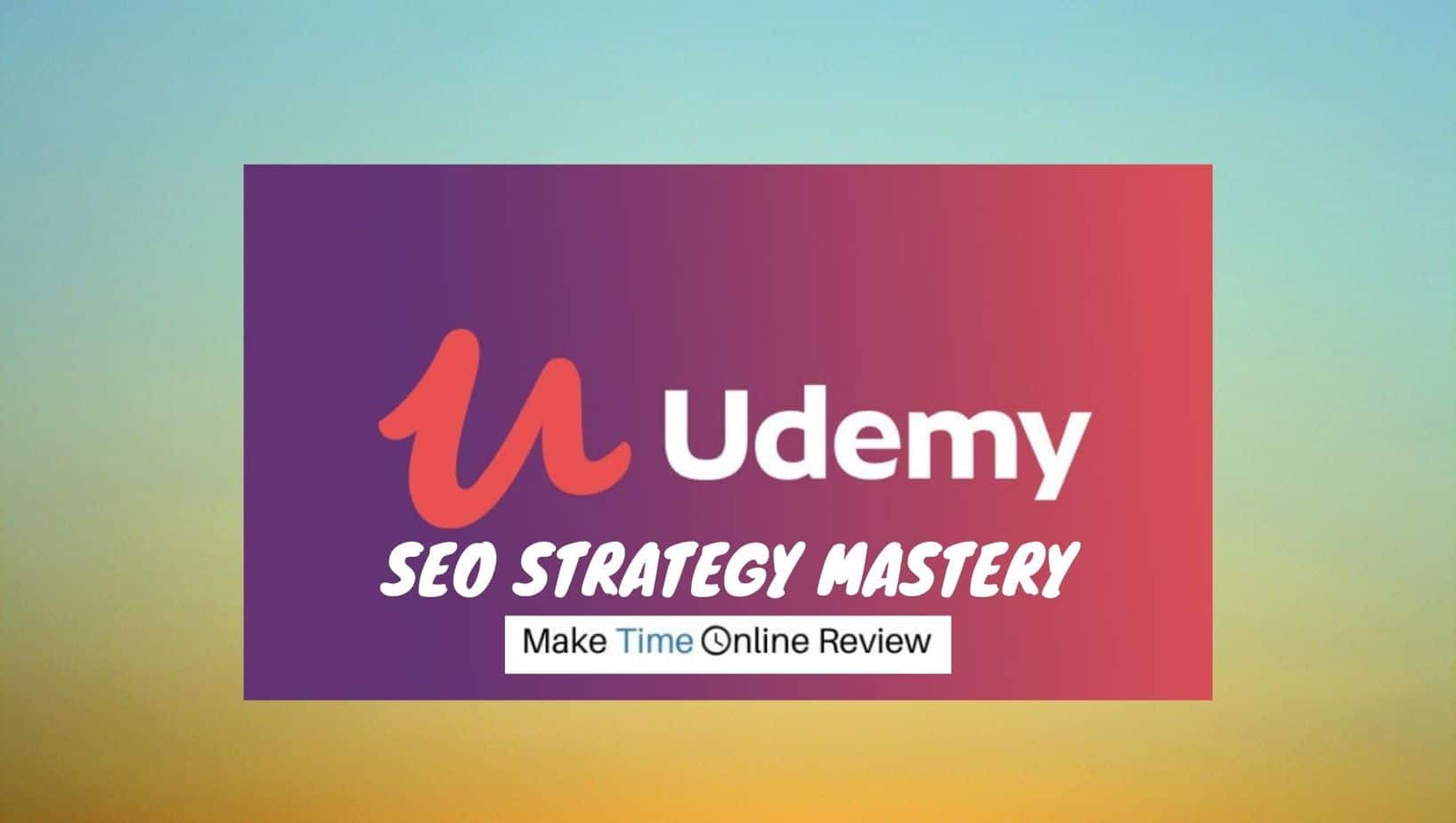 Udemy SEO Mastery Review: Featured Image