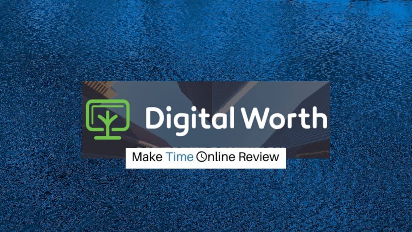 Is Digital Worth Academy a Scam: Featured Image