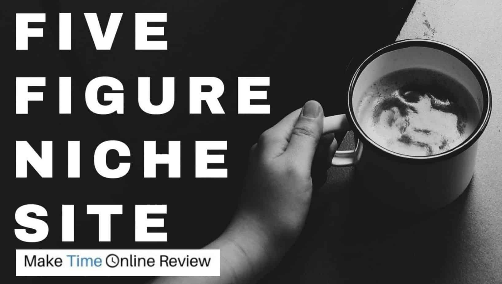 Five Figure Niche Site Review: Featured Image