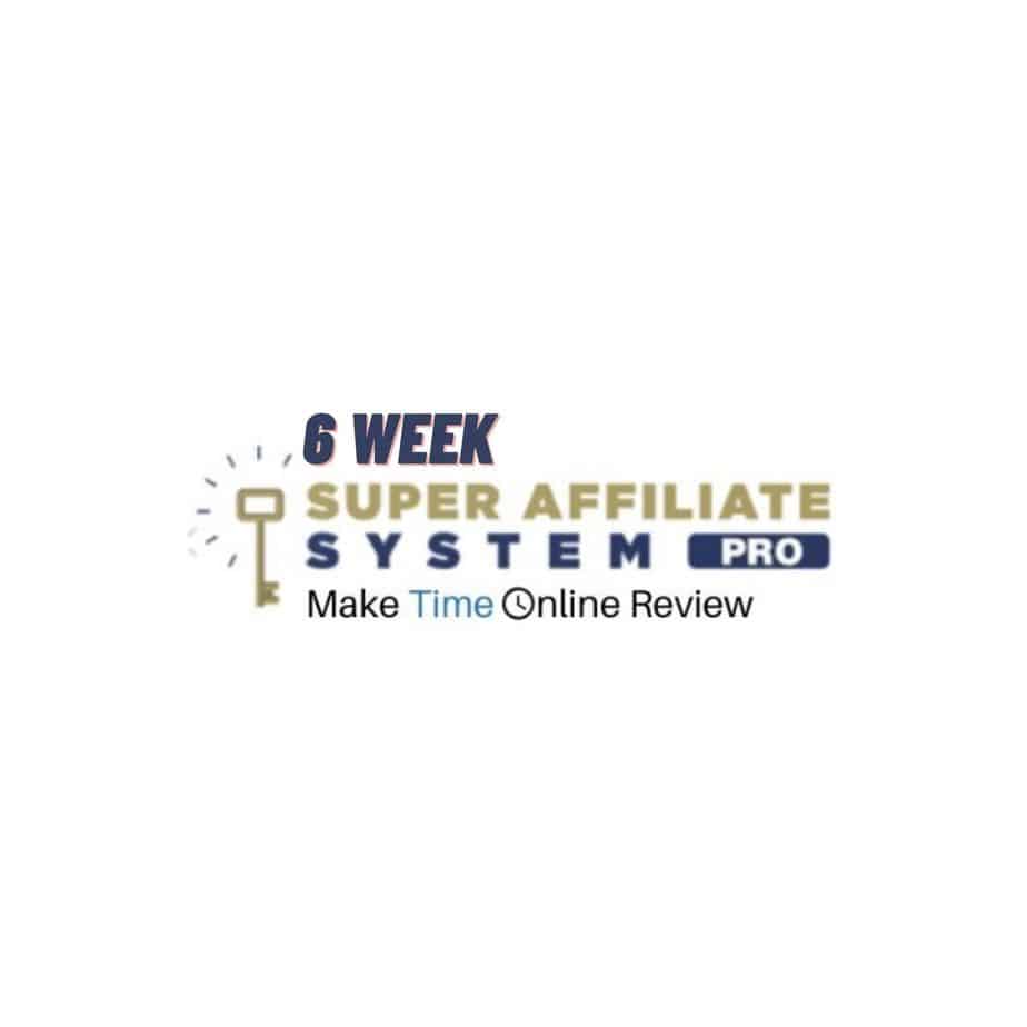 6 Week Super Affiliate System Pro Review: Featured Image