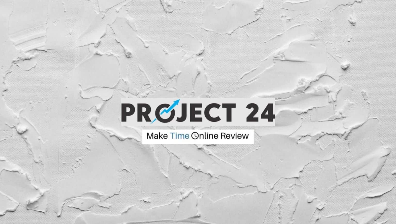 Is Project 24 a Scam: Featured Image